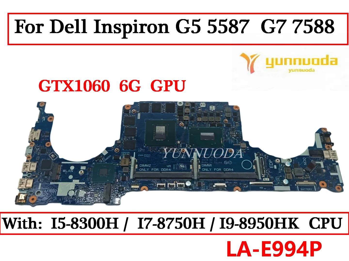 LA-E994P Dell Inspiron G5 5587 G7 7588 Ʈ , I5 I7 I9 CPU  GTX1060 6G GPU CN-0TM9WY, 0TM9WY 100% ׽Ʈ Ϸ